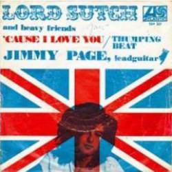 Lord Sutch And Heavy Friends : 'Cause I Love You - Thumping Beat